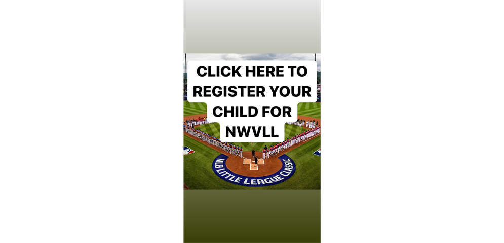 CLICK HERE TO REGISTER YOUR CHILD FOR NWVLL